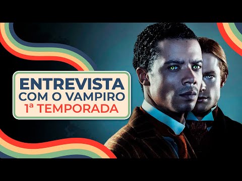 ENTREVISTA COM O VAMPIRO: amor e brutalidade | Crítica 1ª temporada