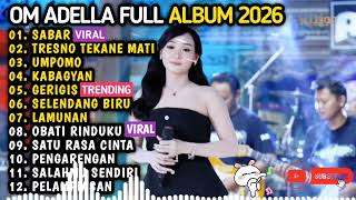 Om Adella Terbaru 2026  Difarina Indra  Sabar Tresno Tekane Mati Umpomo Kabagyan 