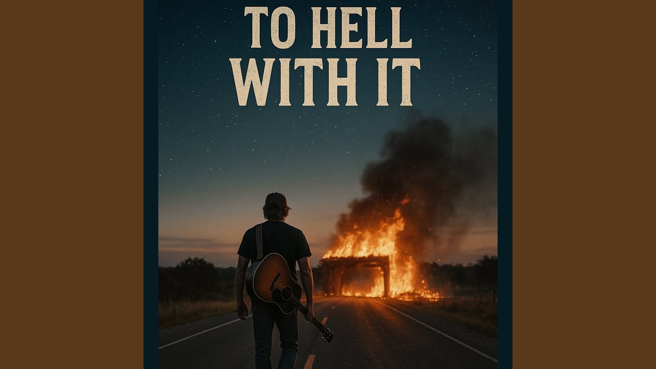 Watch To Hell With It on YouTube Watch To Hell With It on YouTube