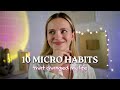 10 tiny micro habits that dramatically improved my life