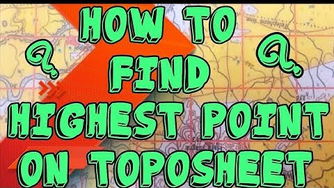 How to find Highest Point on toposheet ICSE 10th Class