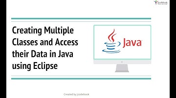 #3 Creating Multiple Classes and Access their Data in Java using Eclipse