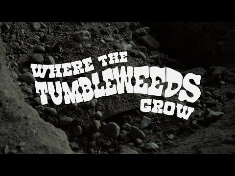 Where the Tumbleweeds Grow - Official Trailer 2