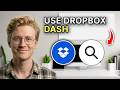 How to Use Dropbox Dash - Easy Guide 2026