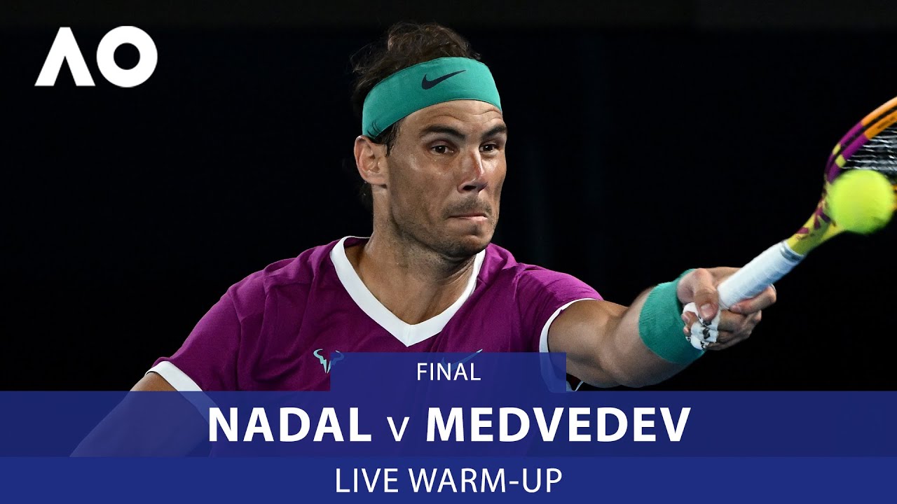 LIVE Nadal v Medvedev Warm-Up Rod Laver Arena Australian Open 2022