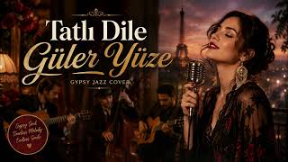 Tatlı Dile Güler Yüze - Gypsy Jazz Cover