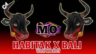 HABITAK X BALI VIRAL TIKTOK DJ BANTENGAN || BY:M.O PRODUCTION