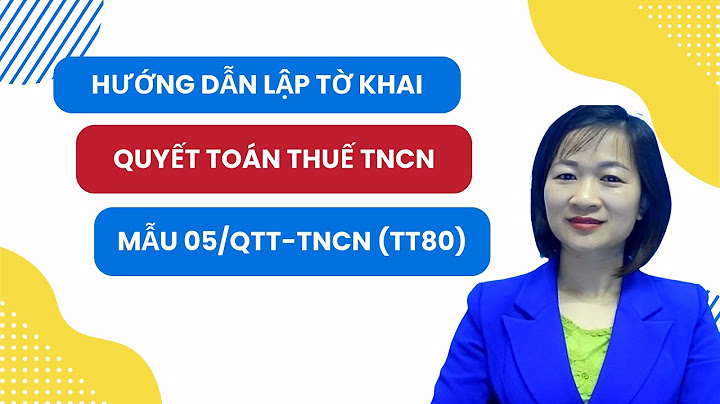 Hướng dẫn quyết toán thuế thu nhập cá nhân online năm 2024