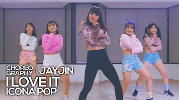 Icona Pop - I Love It (ft. Charli XCX) : JayJin Choreography
