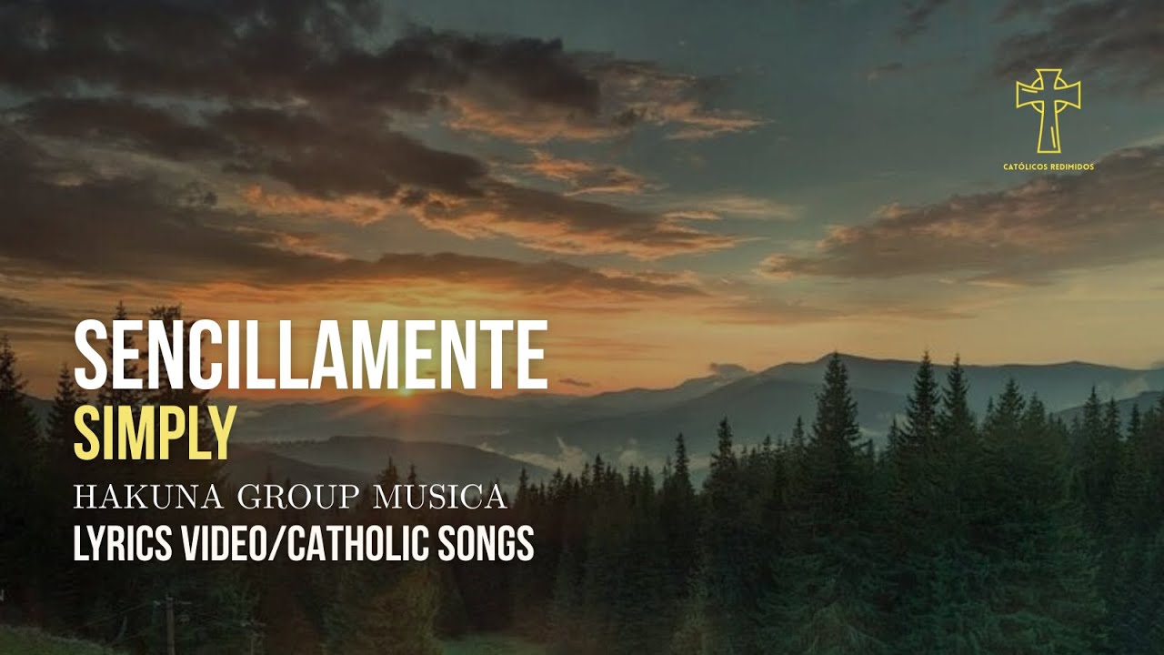 Sencillamente | Lyric Video (Español & English) | hakuna group music