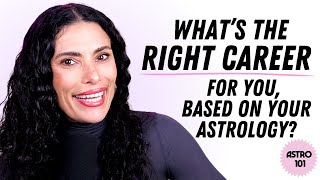 What’s the right career for you, based on your astrology? | CHANI Astro 101