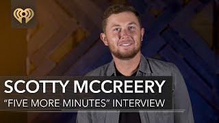 Scotty McCreery "Five More Minutes" | Exclusive Interview