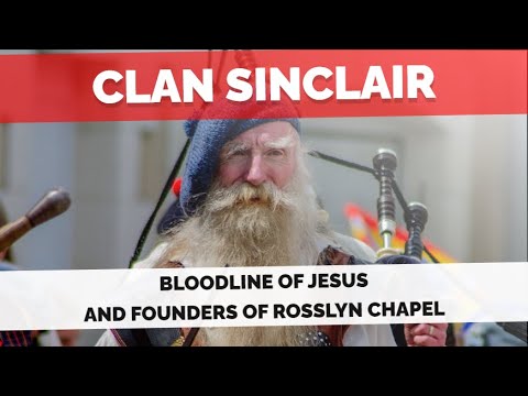 The Bloodline Of Jesus And Founders Of Rosslyn Chapel (Clan Sinclair)