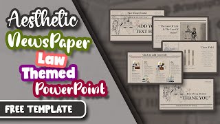Aesthetic NewsPaper Law Themed Powerpoint Template | FREE TEMPLATE | ANIMATED SLIDES