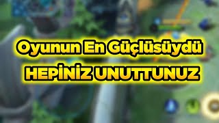 Oyunun En Güçlü Herosuydu Bir Anda Herkes Unuttu Ama Hala Çok Güçlü Mobile Legends