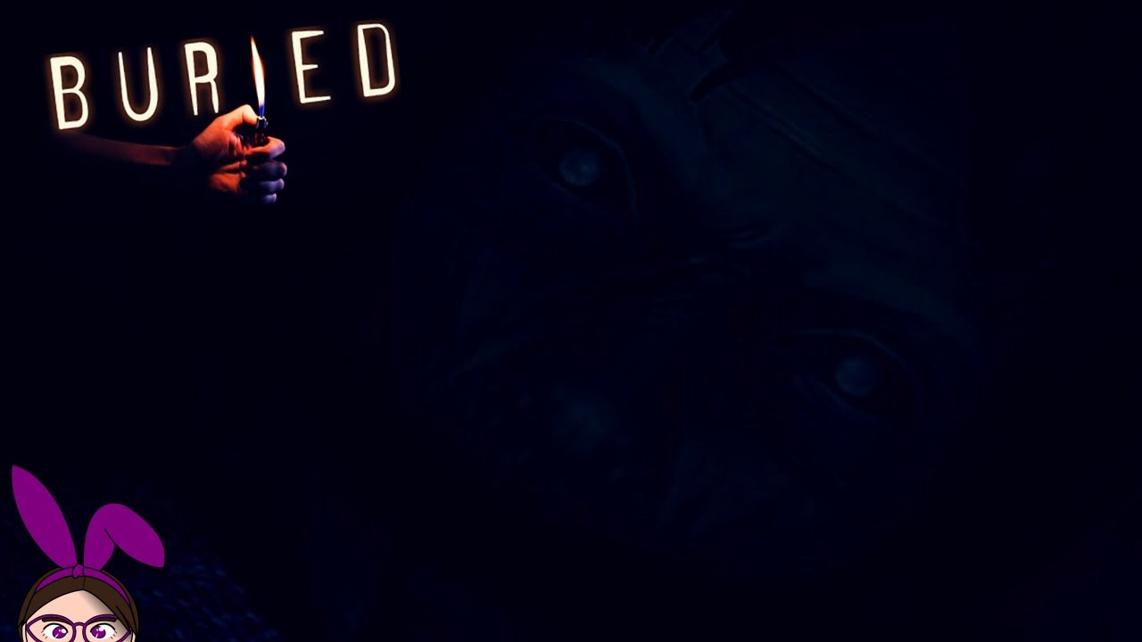 Let's Play: BURIED
