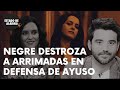 Negre destroza a Ciudadanos de Arrimadas y defiende a Díaz Ayuso por su valentía