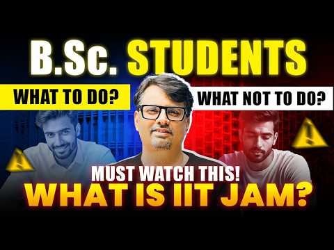 B.Sc. Students DON'T IGNORE IIT JAM! This Exam Can CHANGE YOUR FUTURE! | By GP Sir