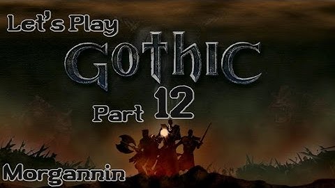 GOTHIC - Part 12 [You