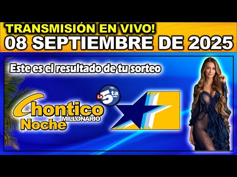CHONTICO NOCHE: Resultado CHONTICO NOCHE del LUNES 08 de Septiembre de 2025.