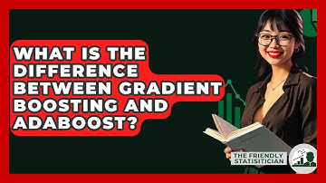 What Is The Difference Between Gradient Boosting And AdaBoost? - The Friendly Statistician
