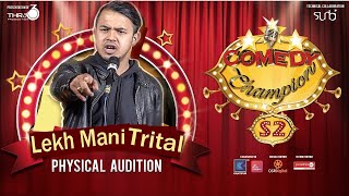 Comedy Champion Season 2 Physical Audition Lekhmani Trital