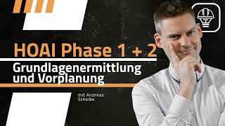 HOAI Phase 1 + 2 Grundlagenermittlung und Vorplanung