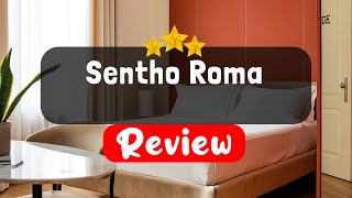 Sentho Roma Review - Should You Stay At This Hotel?