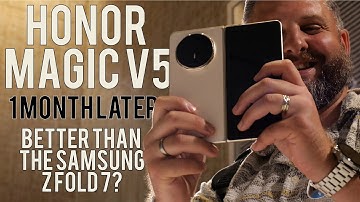 Honor Magic V5 One Month Later - Better Than The Samsung Galaxy Z Fold 7?