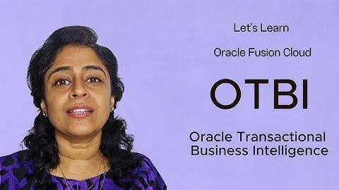 OTBI in Oracle Fusion Cloud