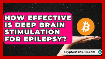 How Effective Is Deep Brain Stimulation for Epilepsy? | Epilepsy Wellness Hub