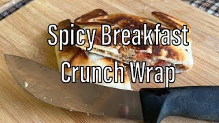 Spicy Breakfast Crunch Wrap