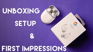 Google Pixel Buds-A || Unboxing, Setup & First Impressions || India Retail Unit