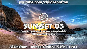 SUN:SET 03 120bpm 👽 Psychedelic Techno (Al Lindrum, Bongo & Pusk, Geist, HAFT)