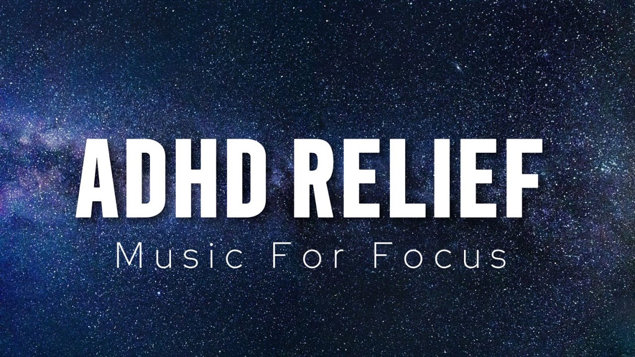 ADHD Relief Music For better Concentration | Deep Focus Music | Music ...