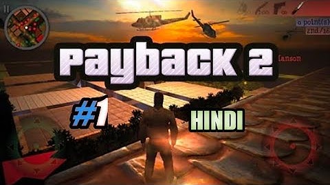 Payback 2 - Gameplay Walkthrough Part 1 Story Mode (Android, iOS) Gameplay In Hindi