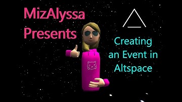 Creating Events in AltspaceVR
