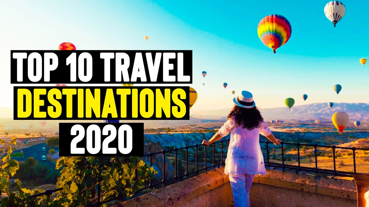 Top 10 Travel Destinations 2020 - YouTube