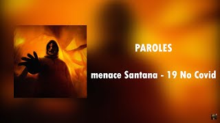 Menace Santana - 19 No Covid Paroles