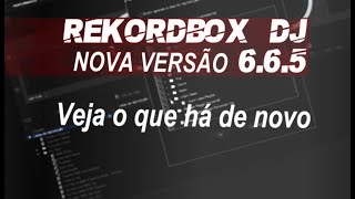 Rekordbox DJ 6.6.5 Nova Versão