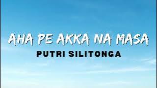 Putri Silitonga - Aha Pe Akka Na Masa (Video Lirik)