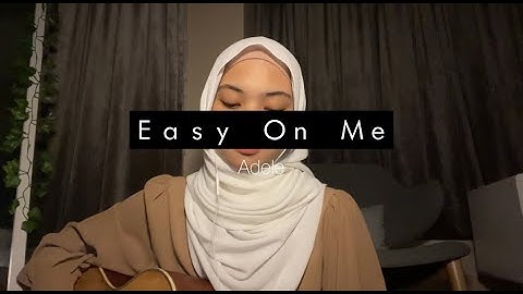 Thumbnail of Easy On Me - Adele (Nayli Azmi cover)