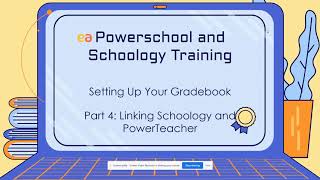 Setting Up Your Gradebook 4 - Linking Schoology and PT