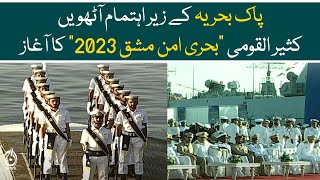 Commencement of the 8th multinational &ldquo;Naval Peace Exercise 2023&rdquo; organized by Pakistan Navy