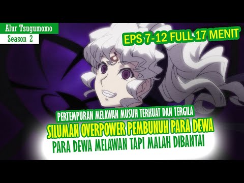 Pertempuran Melawan Siluman Overpower Pembunuh Dewa | Alur Cerita Tsugumomo S2 Part 2