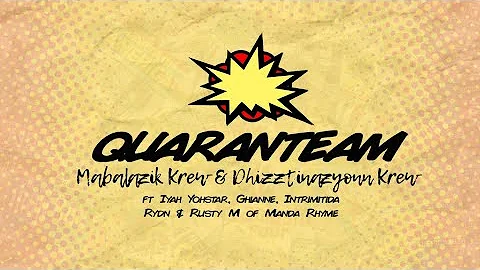 Quaranteam | Mabalazik & Dhizztinazyonn ft Yohstar, Ghianne, Intrimitida, RYDN & RustyM (MandaRhyme)