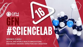 #GFN24 Science Lab | Health Innovations Enhancing Smoking Detection and Cessation - M. Casu