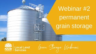 On Farm Grain Storage Webinar Series: Webinar 2  Silos - cone & flat bottom, plus Grain sheds.