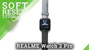 How to Force Restart REALME Watch 2 Pro – Fix Not Responding Screen