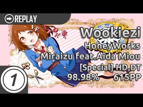Wookiezi | HoneyWorks - Miraizu feat.Aida Miou(CV:Toyosaki Aki) [Special] +HD,DT | 98.98% 615pp - Wookiezi | HoneyWorks - Miraizu feat.Aida Miou(CV:Toyosaki Aki) [Special] +HD,DT | 98.98% 615pp